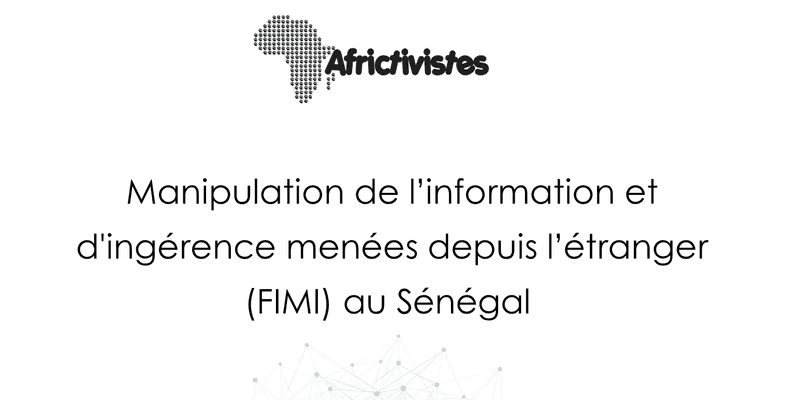 Rapport analytique sur la manipulation et l’ingérence étrangère par l’information (FIMI) au Sénégal