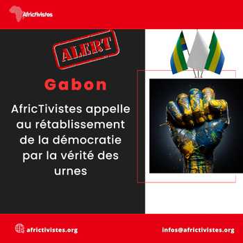 Gabon : AfricTivistes dit Non à la « Juntification » du pouvoir et Oui pour la vérité des urnes 