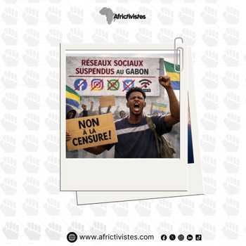 [Gabon] AfricTivistes exprime sa vive préoccupation suite à la suspension des réseaux sociaux !