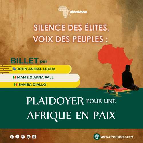 SILENCE DES ÉLITES, VOIX DES PEUPLES : PLAIDOYER POUR UNE AFRIQUE EN PAIX »