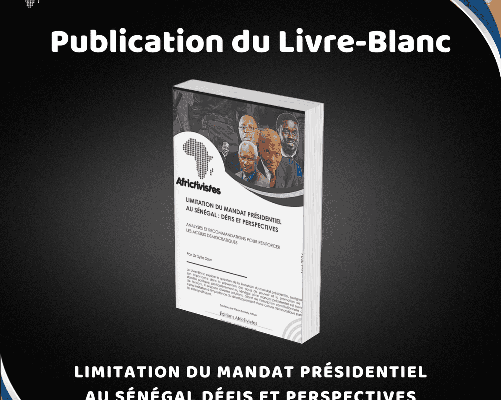 AfricTivistes  sort son Livre Blanc sur la limitation des mandats présidentiels 