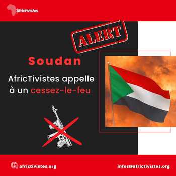 Crise sécuritaire au Soudan : AfricTivistes interpelle les forces armées et appelle à un cessez-le-feu immédiat