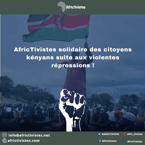[Kenya] AfricTivistes solidaire des citoyens kényans suite aux violentes répressions !