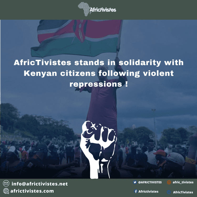 AfricTivistes stands in solidarity with Kenyan citizens following violent repressions ! 