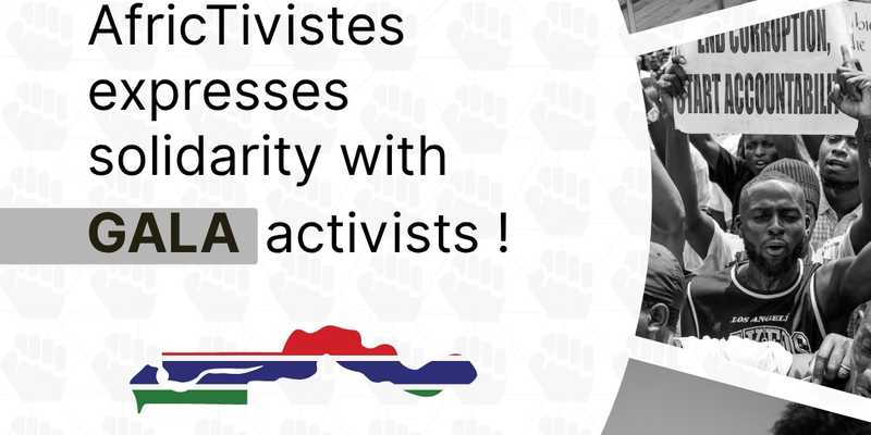 [Gambie] – AfricTivistes solidaire des activistes du mouvement citoyen gambien GALA !