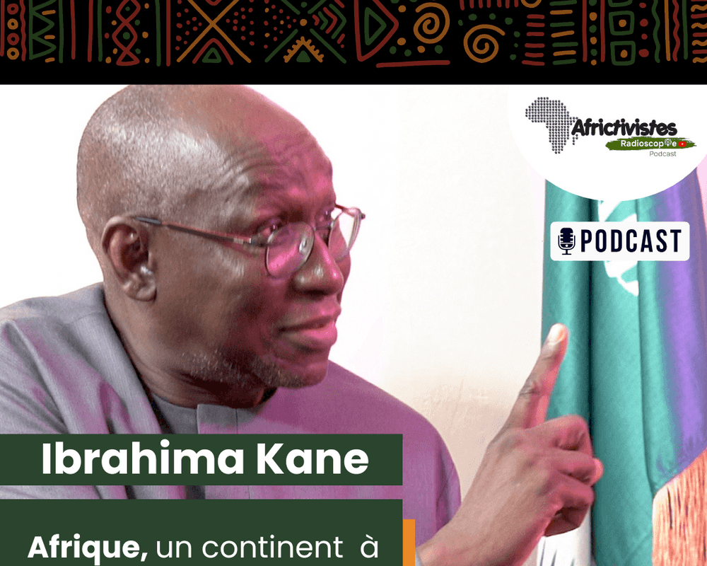 Radioscopie AfricTivistes – EPISODE 2 – Afrique, un continent à la croisée des chemins