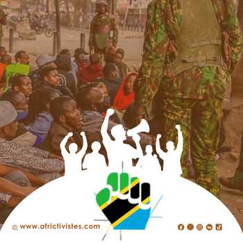 [Tanzanie] 🇹🇿 AfricTivistes condamne fermement la violente répression des manifestations en Tanzanie !