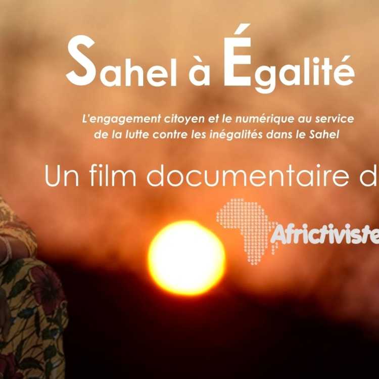 AfricTivistes dévoile le  film Sahel à Égalité